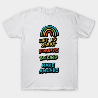 Life Is Short Rainbow T-Shirt